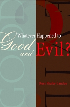 Paperback Whatever Happened to Good and Evil? Book