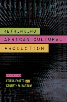 Paperback Rethinking African Cultural Production Book