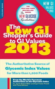 Mass Market Paperback The Low GI Shopper's Guide to GI Values: The Authoritative Source of Glycemic Index Values for More Than 1,200 Foods Book