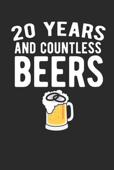 20 Years And Countless Beers: Happy Anniversary Gag Gift Sarcastic | Sassy Anniversary Journal | Happy Anniversary | Pet Parents | Animal Lover | Dog | Cat | Gift Under 10 | 6X9 | Punny Keepsake