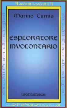 Paperback Esploratore Involontario [Italian] Book