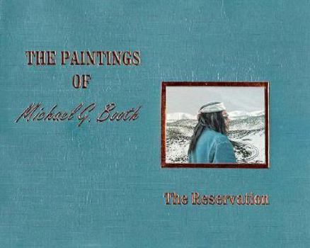 Paperback The Paintings of Michael Booth, the Reservation Book