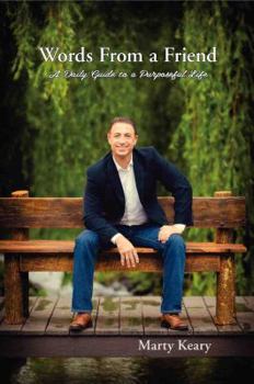 Paperback Words From a Friend: A Daily Guide to a Purposeful Life Book