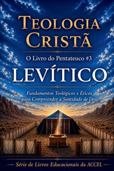 O Pentateuco Livro #3 - LEVÍTICO (Portuguese Edition)