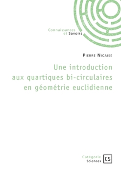 Paperback Une introduction aux quartiques bi-circulaires en géométrie euclidienne [French] Book