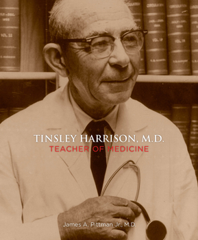 Hardcover Tinsley Harrison, M.D.: Teacher of Medicine Book