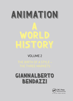 Paperback Animation: A World History: Volume II: The Birth of a Style - The Three Markets Book