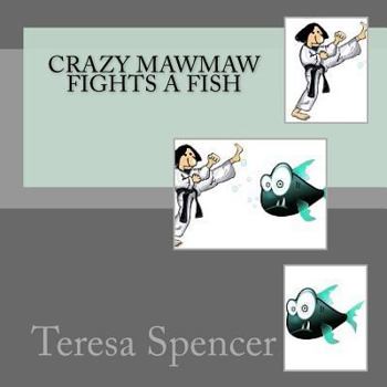 Paperback Crazy Mawmaw Fights a Fish Book