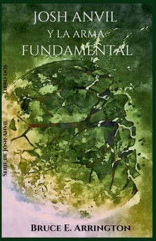 Paperback Josh Anvil Y La Arma Fundamental [Spanish] Book