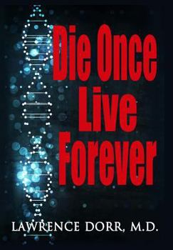 Paperback Die Once Live Forever Book