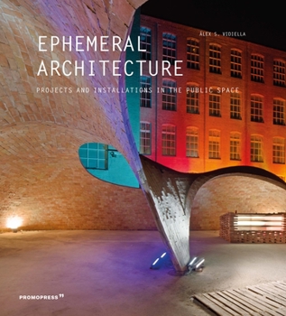 Paperback Ephemeral Architecture: Projects and Installations in the Public Space Book