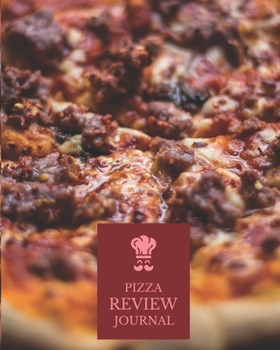 Pizza Review Journal: A Pizza Rating Notebook For Pizza Lovers 8