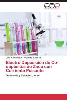 Paperback Electro Deposicion de Co-Depositos de Znco Con Corriente Pulsante [Spanish] Book