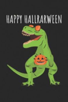 Paperback Halloween Dinosaur Notebook 'Happy Hallrarween' - Dinosaur Journal - Halloween Dinosaur Gift for Dinosaur Lovers - Dinosaur Diary: Medium College-Rule Book