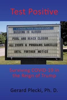 Paperback Test Positive: Surviving COVID-19 in the Reign of Trump Book