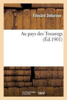 Paperback Au Pays Des Touaregs [French] Book