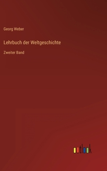 Hardcover Lehrbuch der Weltgeschichte: Zweiter Band [German] Book