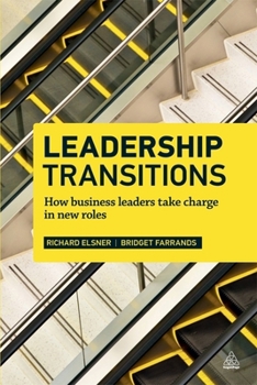Paperback Leadership Transitions: How Business Leaders Take Charge in New Roles Book
