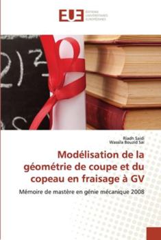 Paperback Modélisation de la géométrie de coupe et du copeau en fraisage à GV [French] Book