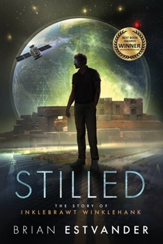 Paperback Stilled: The Story of Inklebrawt Winklehank Book