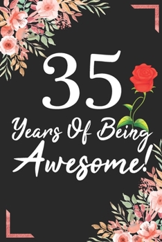 35 Years Of Being Awesome!: 35th Birthday & Anniversary Notebook Flower Wide Ruled Lined Journal 6x9 Inch ( Legal ruled ) Family Gift Idea Mom Dad or Kids in Holidays - Marble & Red Love Flowers Cover