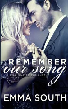 Remember Our Song: A Billionaire Romance - Book #3 of the Our Song