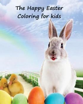 Paperback The Happy Easter Coloring Book: A Lovely Coloring Book for Young Children to Enjoy, 50 Pages of Bunny Fun Also Starring Olaf, Tigger, Winnie the Pooh Book