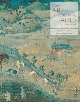 Paperback Gardner's Art Through the Ages: Backpack Edition, Book B: The Middle Ages Book