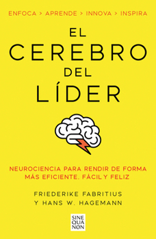 Paperback El Cerebro del Líder / The Leading Brain: Neuroscience Hacks to Work Smarter, Better, Happier [Spanish] Book