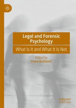 Paperback Legal and Forensic Psychology: What Is It and What It Is Not Book