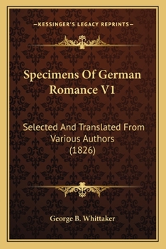 Paperback Specimens Of German Romance V1: Selected And Translated From Various Authors (1826) Book