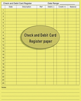 Paperback Check and Debit Card Register paper: transaction registers for checkbooks - Register Date Description Ref Debit Credit Balance fields Book