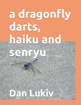 Paperback A dragonfly darts, haiku and senryu Book