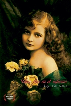 Paperback Una flor en el infierno [Spanish] Book