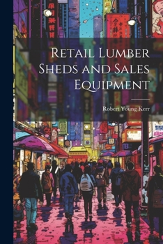 Retail Lumber Sheds and Sales Equipment