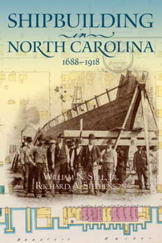 Paperback Shipbuilding in North Carolina, 1688-1918 Book