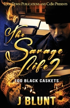 Paperback The Savage Life 2: 100 Black Caskets Book