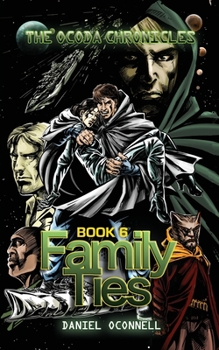 The Ocoda Chronicles Book 6 Family Ties - Book #6 of the Ocoda Chronicles