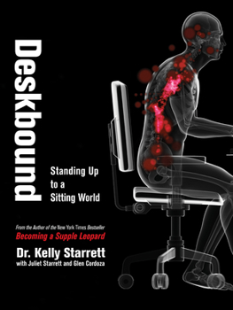 Hardcover Deskbound: Standing Up to a Sitting World Book