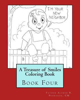 Paperback A Treasure of Smiles Coloring Book: Book Four Book
