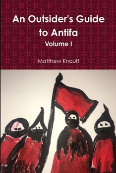 Paperback An Outsider's Guide to Antifa Book
