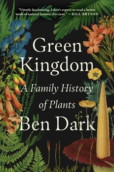 Green Kingdom: A Family History of Plants