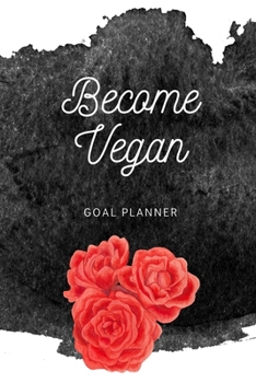 Paperback Become Vegan Goal Planner: Visualization Journal and Planner Undated Book