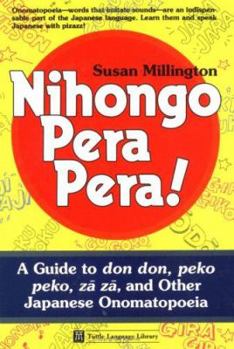 Paperback Nihongo Pera Pera a User's Guide to Japanese Onomatopoeia Book