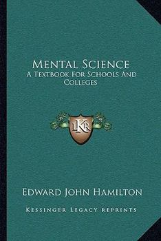 Paperback Mental Science: A Textbook For Schools And Colleges Book