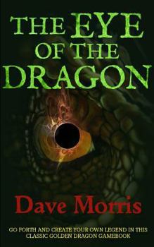 The Eye of the Dragon (Golden Dragon Fantasy Gamebooks, No 4) - Book #4 of the Golden Dragon