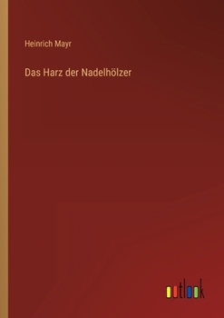 Paperback Das Harz der Nadelhölzer [German] Book