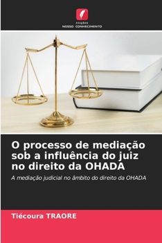 Paperback O processo de mediação sob a influência do juiz no direito da OHADA [Portuguese] Book
