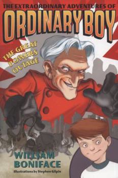 The Great Powers Outage - Book #3 of the Extraordinary Adventures of Ordinary Boy