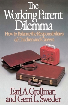 Paperback The Working Parent Dilemma: How to Balance the Responsibilites of Children and Careers Book